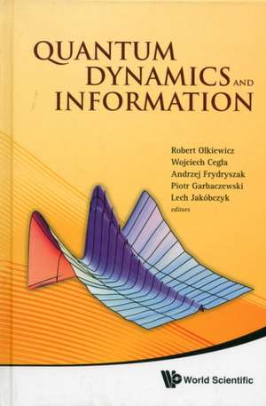 Quantum Dynamics and Information - Proceedings of the 46th Karpacz Winter School of Theoretical Physics de Wojciech Cegla