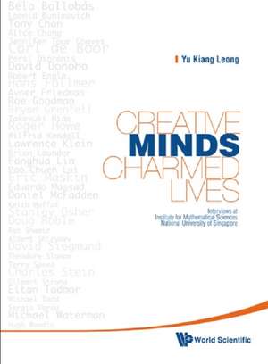CREATIVE MINDS, CHARMED LIVES de Leong Yu Kiang