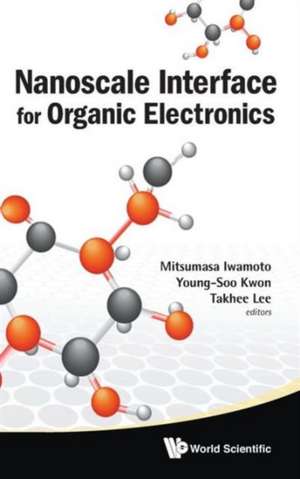 Nanoscale Interface for Organic Electronics de Mitsumasa Iwamoto