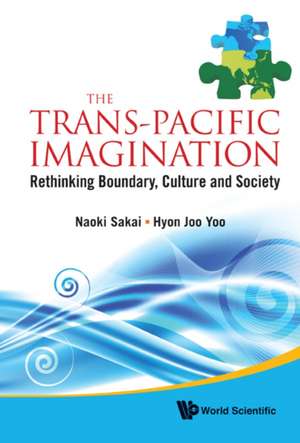 The Trans-Pacific Imagination de Hyon Joo Yoo Murphree