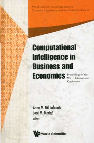 Computational Intelligence in Business and Economics - Proceedings of the MS'10 International Conference de Anna Gil-Lafuente