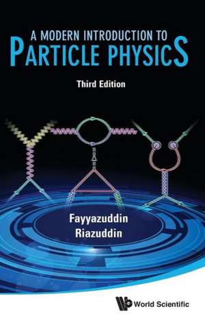 A Modern Introduction to Particle Physics de Fayyazuddin