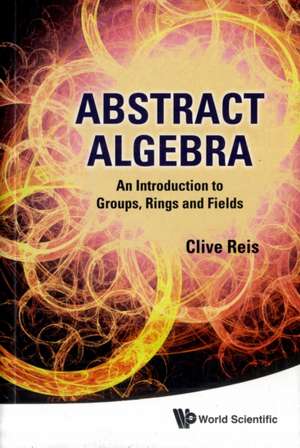 Abstract Algebra de Clive Reis