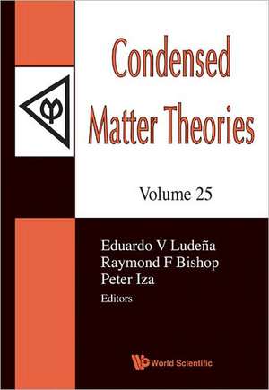 Condensed Matter Theories, Volume 25 de Raymond F. Bishop