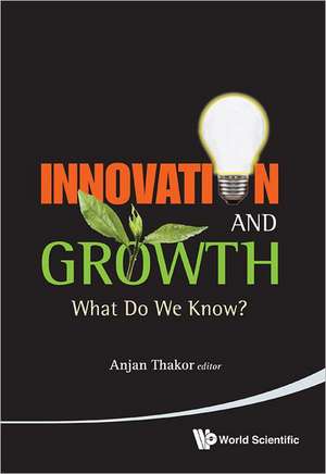 Innovation and Growth de Anjan Thakor