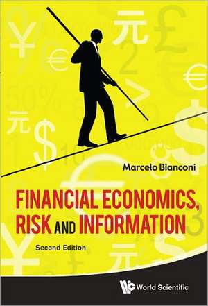 Financial Economics, Risk and Information (2nd Edition) de Marcelo Bianconi