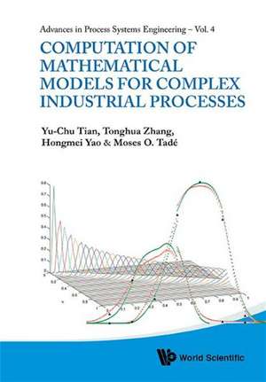 Computation of Mathematical Models for Complex Industrial Processes de Yuchu Tian