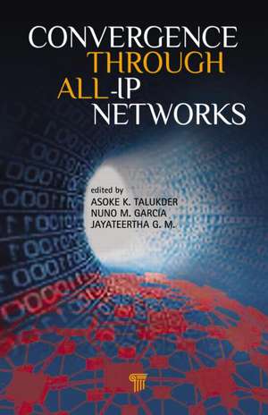 Convergence Through All-IP Networks de Asoke K. Talukder