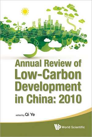 Annual Review of Low-Carbon Development in China de Ye Qi