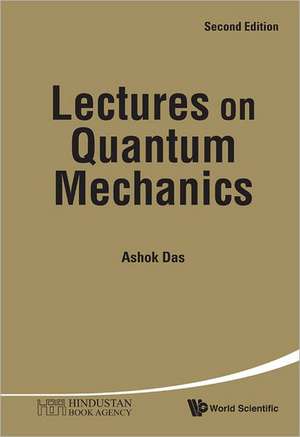 Lectures on Quantum Mechanics de Ashok Das