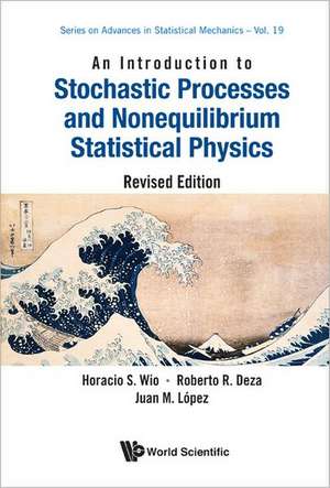 An Introduction to Stochastic Processes and Nonequilibrium Statistical Physics: A Tribute to S. Chandrasekhar on His Birth Centenary de HORACIO SERGIO WIO