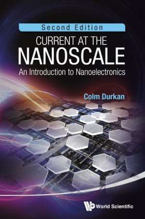 CURRENT AT THE NANOSCALE (2ND ED) de Durkan Colm