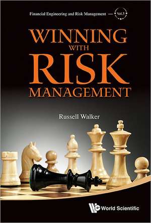 Winning with Risk Management de Russell Walker