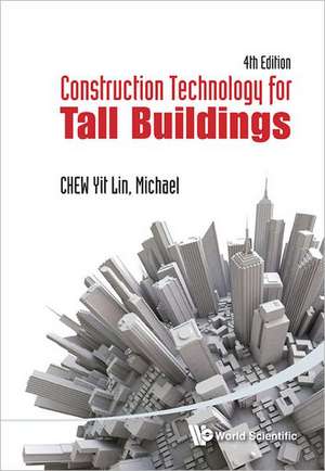 Construction Technology for Tall Buildings: A Practical Guide (with DVD-ROM) de M. Y. L. Chew