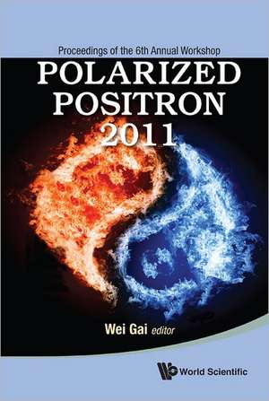 POLARIZED POSITRON 2011 de Gai Wei