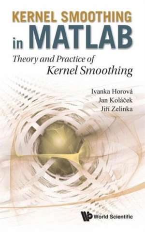 Kernel Smoothing in MATLAB de Ivanka Horova