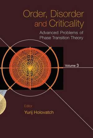 Order, Disorder and Criticality de Yurij Holovatch