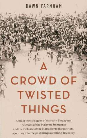 A Crowd of Twisted Things de Dawn Farnham