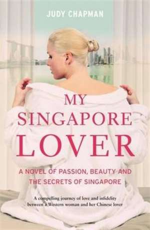 My Singapore Lover de JUDY CHAPMAN