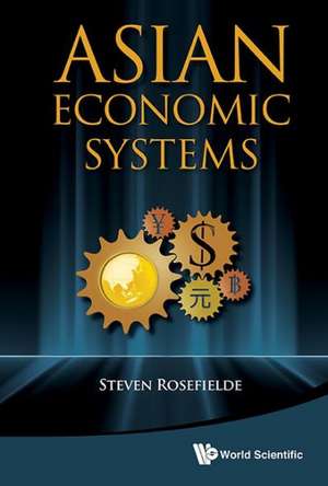 Asian Economic Systems de Steven Rosefielde