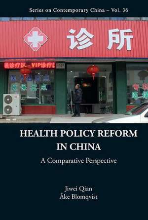 Health Policy Reform in China de Jiwei Qian