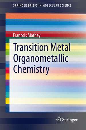 Transition Metal Organometallic Chemistry de Francois Mathey