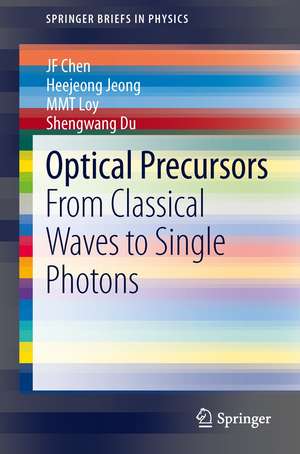 Optical Precursors: From Classical Waves to Single Photons de Jiefei Chen