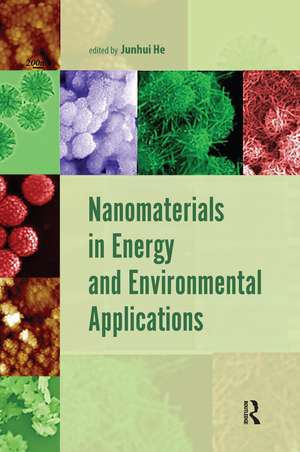 Nanomaterials in Energy and Environmental Applications de Junhui He