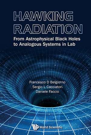 Hawking Radiation: From Astrophysical Black Holes to Analogous Systems in Lab de Francesco D. Belgiorno