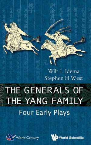 Generals of the Yang Family, The: Four Early Plays de Wilt L. Idema