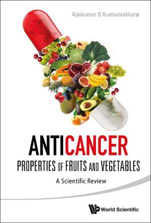 Anticancer Properties of Fruits and Vegetables de Ajaikumar B. Kunnumakkara