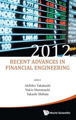 Recent Advances in Financial Engineering 2012: Population, Agriculture de YUKIO MUROMACHI