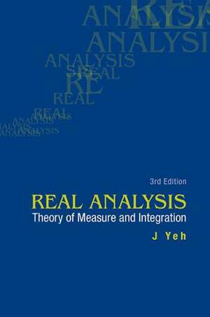 REAL ANALYSIS (3RD ED) de Yeh J