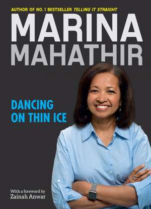 Dancing on Thin Ice de Marina Mahathir