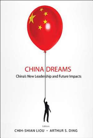 CHINA DREAMS de Chih-Shian Liou & Arthur S Ding