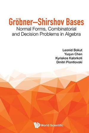 Grobner-Shirshov Bases: Normal Forms, Combinatorial and Decision Problems in Algebra de Leonid Bokut