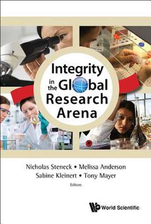 Integrity in the Global Research Arena de Nicholas H. Steneck