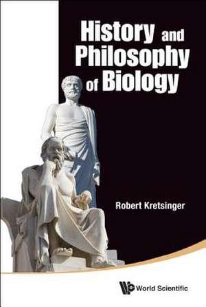 History and Philosophy of Biology de Robert Kretsinger