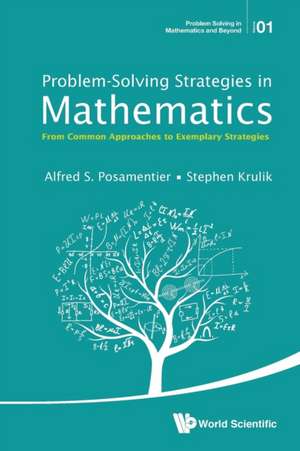 Problem-Solving Strategies in Mathematics de Alfred S. Posamentier