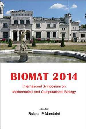 Biomat 2014 - International Symposium on Mathematical and Computational Biology de Rubem P. Mondaini