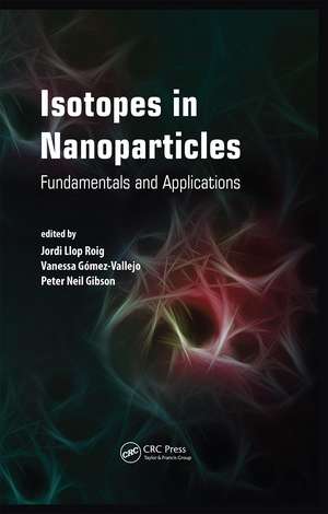 Isotopes in Nanoparticles: Fundamentals and Applications de Jordi Llop