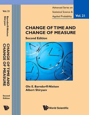 Change of Time and Change of Measure (Second Edition): A Practitioner's Guide to Marketing Analytics and Research Methods de Ole E. Barndorff-Nielsen