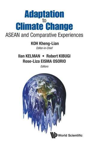 Adaptation to Climate Change: ASEAN and Comparative Experiences de Ilan Kelman