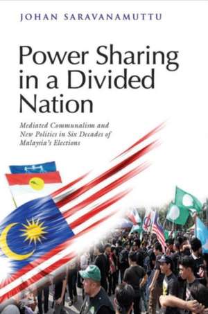 Power Sharing in a Divided Nation de Johan Saravanamuttu