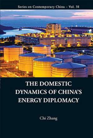 The Domestic Dynamics of China's Energy Diplomacy: Some Statistics for Management Problems de Chi Zhang