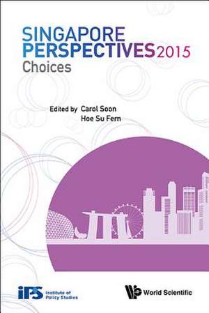 Singapore Perspectives 2015: Choices de Carol Soon