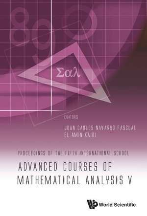 Advanced Courses of Mathematical Analysis V - Proceedings of the Fifth International School de Juan Carlos Navarro Pascual