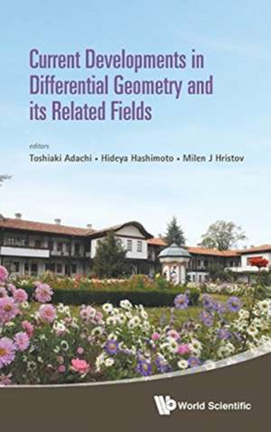 CURRENT DEVELOPMENTS IN DIFFERENTIAL GEOMETRY & RELATED FIEL de Adachi Toshiaki