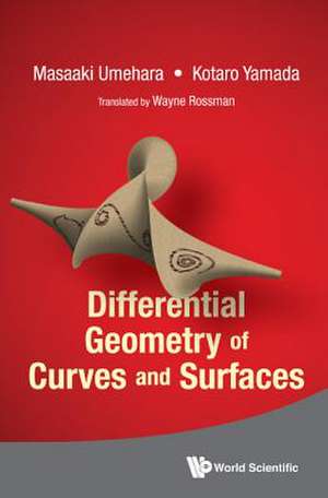 Differential Geometry of Curves and Surfaces de Masaaki Umehara