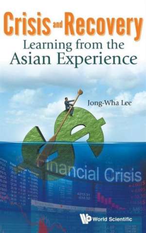 Crisis and Recovery: Learning from the Asian Experience de Jong-Wha Lee